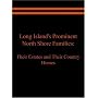 Long Island's Prominent North Shore Families: Their Estates and Their Country Homes Volume I