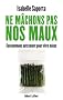 Ne m�chons pas nos maux