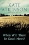 When Will There be Good News? (Import) (UK Hardcover) Atkinson