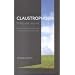 Claustrophobia: finding your way out.  Hope and help for people who fear and avoid confined spaces