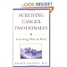 Surviving Cancer Emotionally: Learning How to Heal