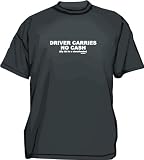 DRIVER CARRIES NO CASH (my kid is a cheerleader) Men's tee Shirt in 12 colors Small thru 6XL