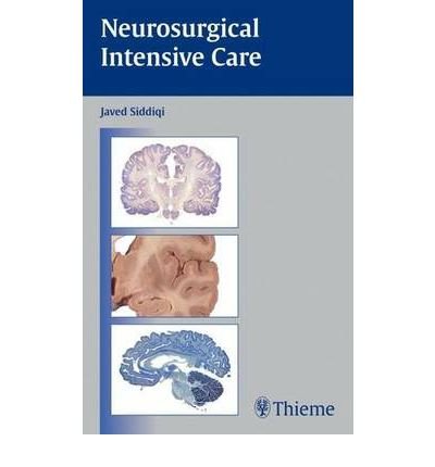 [(Neurosurgical Intensive Care: The Essentials)] [Author: Javed Siddiqi] published on (August, 2008)
