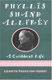 Phyllis Shand Allfrey: A Caribbean Life