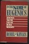 In the Name of Eugenics: Genetics and the Uses of Human Heredity