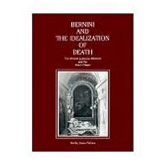 Bernini and the Idealization of Death: The Blessed Lodovica Albertoni and the Altieri Chapel: Blessed Ludovica Albertoni and the Altieri Chapel