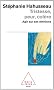 Tristesse, peur et col�re. Agir sur ses �motions