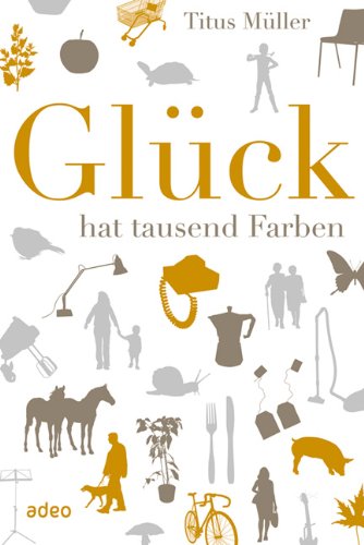 Adeo Gl&uuml;ck hat tausend Farben