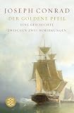 Der goldene Pfeil: Eine Geschichte zwischen zwei Bemerkungen - Joseph Conrad