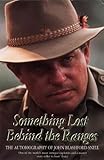 Something lost behing the ranges : the autobiography of John Blashford-Snell