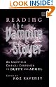 Reading the Vampire Slayer (Tauris Parke Paperbacks)