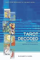 Tarot Decoded: Understanding and Using Dignities and Correspondences