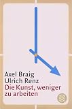 Produkt-Bild: Die Kunst, weniger zu arbeiten
