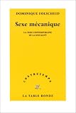 Sexe mécanique : la Crise contemporaine de la sexualité