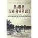 The Mammoth Book of Travel in Dangerous Places