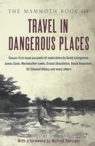 the mammoth book of travel in dangerous places