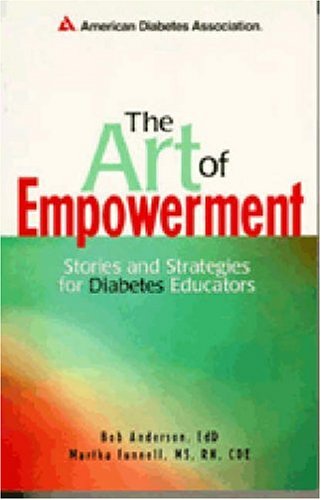 The Art of Empowerment : Stories and Strategies for Diabetes Educators