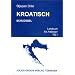 Kroatisch. Lehrbuch f�r Anf�nger: Kroatisch 1. Schl�ssel