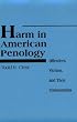 Harm in American Penology: Offenders, Victims and Their Communities (S U N Y Series in New Directions in Crime and Justice Studies)