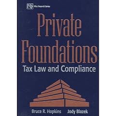 Private Foundations: Tax Law and Compliance (Wiley Nonprofit Law, Finance, and Management)