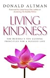 Living Kindness: The Buddha`s Ten Guiding Principles for a Blessed Life