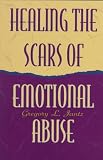 Healing the Scars of Emotional Abuse