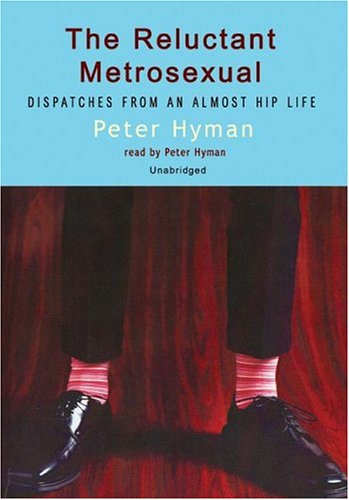 Reluctant Metrosexual