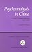 Psychoanalysis in China: Literary Transformations, 1919-1949 (Cornell East Asia Series, 55)