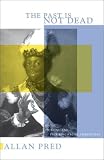 The Past Is Not Dead: Facts, Fictions, and Enduring Racial Stereotypes