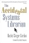 The Accidental Systems Librarian