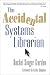 The Accidental Systems Librarian