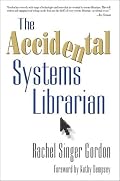 The Accidental Systems Librarian