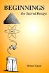 Beginnings: The Sacred Design