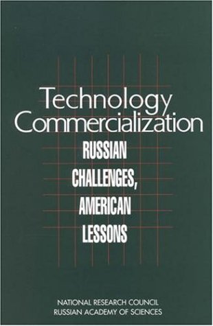Technology Commercialization: Russian Challenges, American Lessons
