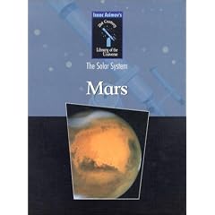 Mars: The Solar System (Isaac Asimov's 21st Century Library of the Universe)