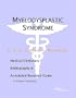 Myelodysplastic Syndrome - A Medical Dictionary, Bibliography, and Annotated Research Guide to Internet References