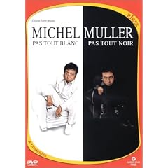 Michel Muller : Pas tout blanc, pas tout noir