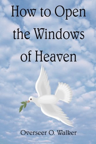 How to Open the Windows of Heaven