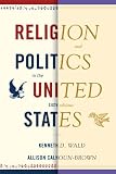 Religion and Politics in the United States (Religion & Politics in the United States)