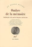 Ombre de la m�moire : Anthologie de la po�sie hispano-am�ricaine par Oll�-Laprune