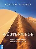 W&uuml;stenwandern. Unterwegs am Rande der Unendlichkeit
