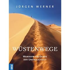 W�stenwandern. Unterwegs am Rande der Unendlichkeit