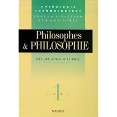 Philosophes et philosophie, tome 1. Des origines � Leibniz