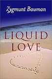 Liquid Love: On the Frailty of Human Bonds