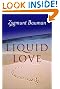 Liquid Love: On...