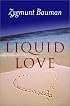 Liquid Love: On the Frailty of Human Bonds