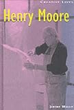 Henry Moore (Creative Lives)