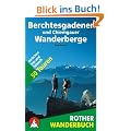 Berchtesgadener und Chiemgauer Wanderberge. Rother Wanderbuch. 50 Touren zwischen Inn und Salzach