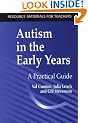AUTISM IN THE EARLY YEARS: A Practical Guide (Resource Materials for Teachers)