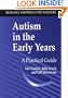 Autism in the Early Years: A Practical Guide (Resource Materials for Teachers)